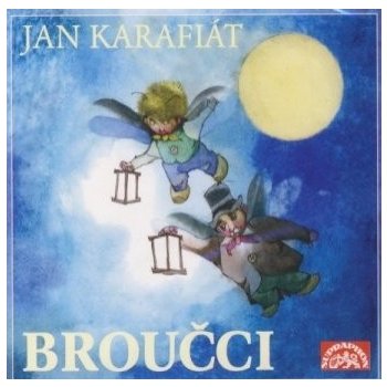 Broučci - Jana Štěpánková, Petr Pelzer, Věra Galatíková