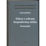 Zákon o ochrane hospodárskej súťaže. Komentár – Hledejceny.cz