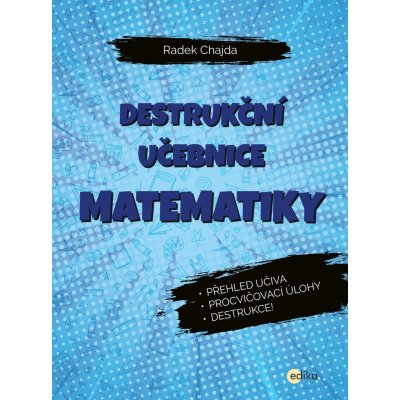 Destrukční učebnice matematiky - Radek Chajda – Zboží Mobilmania