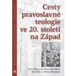 Cesty pravoslavné teologie ve 20. století na Západ Parush Parushev – Hledejceny.cz