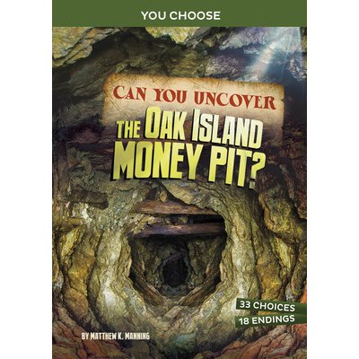 Can You Uncover the Oak Island Money Pit?: An Interactive Treasure Adventure Manning Matthew K.Paperback – Zboží Mobilmania
