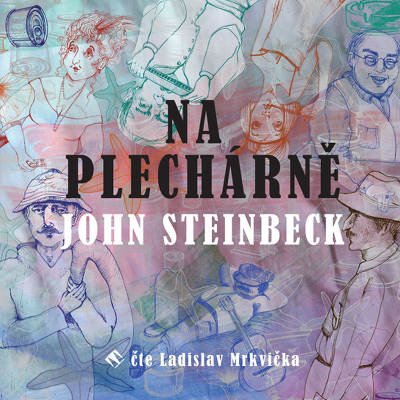 John Steinbeck - Na Plechárně (CD)