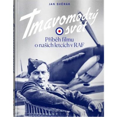 Tmavomodrý svět - Příběh filmu o našich letcích RAF – Hledejceny.cz
