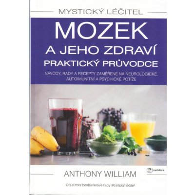 Mystický léčitel: Mozek a jeho zdraví praktický průvodce – Sleviste.cz