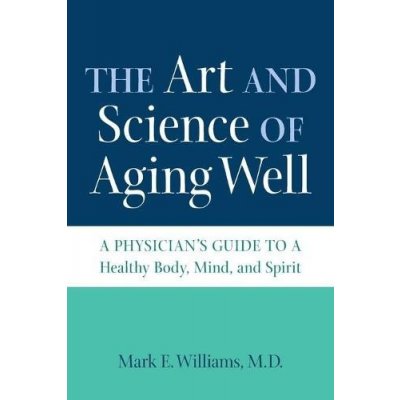 Art and Science of Aging Well