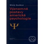 Významné postavy americké psychologie - Miluše Soudková – Hledejceny.cz