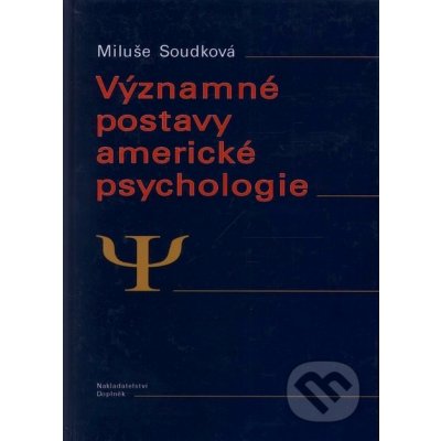 Významné postavy americké psychologie - Miluše Soudková – Hledejceny.cz