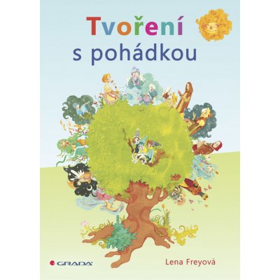 Tvoření s pohádkou - Freyová Lena – Hledejceny.cz