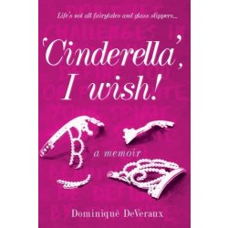 `Cinderella', I wish! - DeVeraux, Dominique