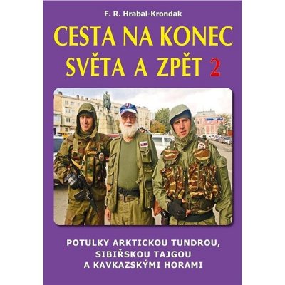 Cesta na konec světa a zpět 2 - F.R. Hrabal-Krondak