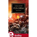 Fulgrim. Zjevené kacířství - Graham McNeill – Hledejceny.cz