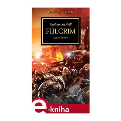 Fulgrim. Zjevené kacířství - Graham McNeill – Hledejceny.cz