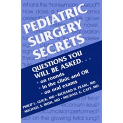 Pediatric Surgery Secrets - Glick Philip L. – Zboží Mobilmania