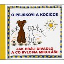 Kniha Čapek Josef: O pejskovi a kočičce Jak jsme hráli divadlo a co bylo na Mikuláše Kniha