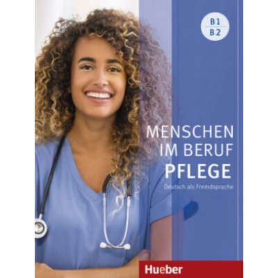 Menschen im Beruf - Pflege B1/B2 – Hledejceny.cz