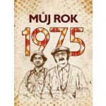 Můj rok 1975 – Sleviste.cz
