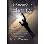 A Second in Eternity - Gary L. Wimmer – Sleviste.cz