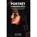 PORTRÉT V PŘIROZENÉM SVĚTLE - Kelby Scott – Zboží Mobilmania