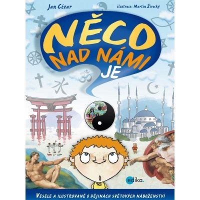 Něco nad námi je