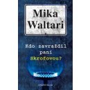 Kdo zavraždil paní Skrofovou? - Waltari Mika