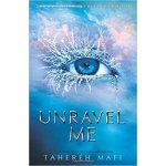 Unravel Me - Tahereh Mafi – Hledejceny.cz