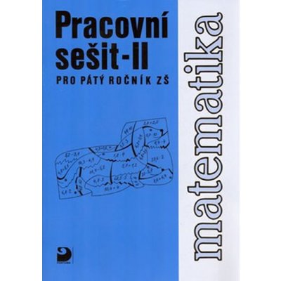 Matematika pro 5. ročník ZŠ - 2. část - Pracovní sešit - Coufalová Jana – Hledejceny.cz