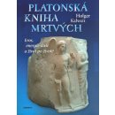 Platonská mrtvých - Kalweit Holger