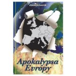 Apokalypsa Evropy - Zdeněk Šafář – Hledejceny.cz