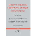 Domy s nulovou spotřebou energie Geniální návrh, nebo nesmyslná regulace EU?" Gebauer Pavel a kolektív – Hledejceny.cz