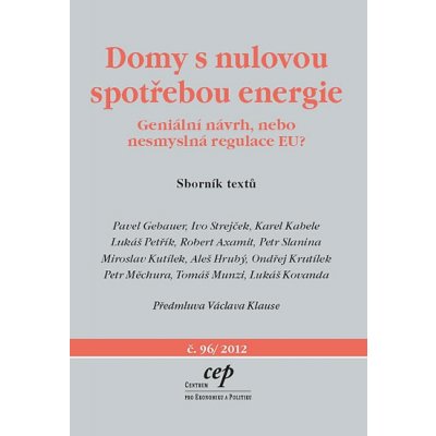 Domy s nulovou spotřebou energie Geniální návrh, nebo nesmyslná regulace EU?" Gebauer Pavel a kolektív – Hledejceny.cz