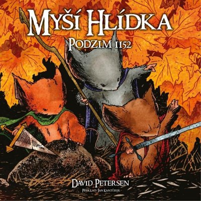 Myší hlídka 1 - Podzim 1152 - David Petersen