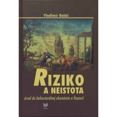 Riziko a neistota - Vladimír Baláž – Hledejceny.cz