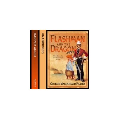 Flashman and the Dragon Fraser George MacDonald, Mace Colin audio – Hledejceny.cz