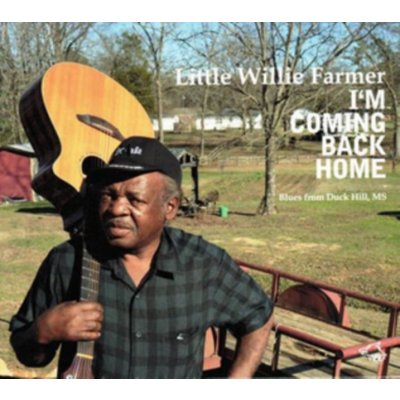 I'm Coming Back Home - Little Willie Farmer CD
