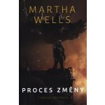 Proces změny - Martha Wells – Sleviste.cz