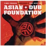 ASIAN DUB FOUND. - TIME FREEZE:BEST – Hledejceny.cz