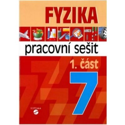 Fyzika 7 ročník /1.díl PS ZVŠ Septima – Hledejceny.cz