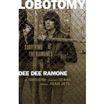 Lobotomy: Surviving the Ramones Ramone Dee DeePaperback – Sleviste.cz