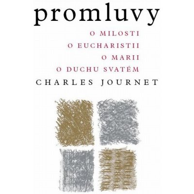 Promluvy. O milosti, o eucharistii, o Marii, o Duchu svatém - Charles Journet - Krystal OP – Hledejceny.cz