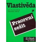 Vlastivěda 4.-5.r. 2.část 5.r. pracovní sešit - Danielovská, Tupý – Hledejceny.cz