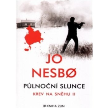 Půlnoční slunce. Krev na sněhu II. - Jo Nesbo - KNIHA ZLÍN