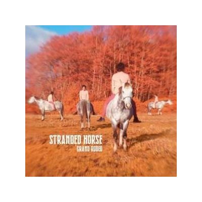 Stranded Horse - Grand Rodeo LP – Hledejceny.cz