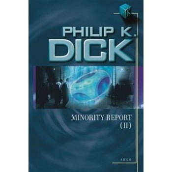 Minority Report II. - Philip K. Dick