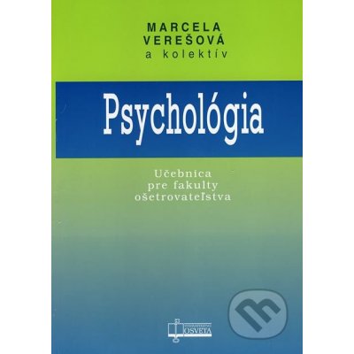 Psychológia - Marcela Verešová a kol. – Hledejceny.cz