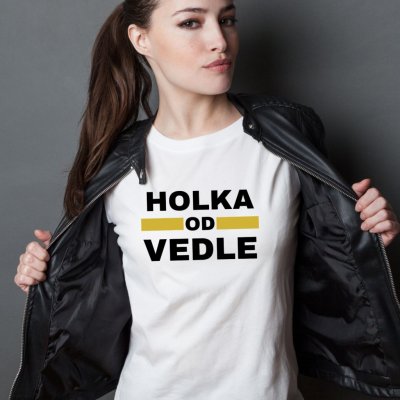 Dámské tričko Holka od vedle