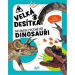 Velká desítka: nejnebezpečnější dinosauři - Cristina Banfi – Hledejceny.cz