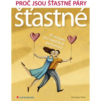 Proč jsou šťastné páry šťastné - Thiel Christian