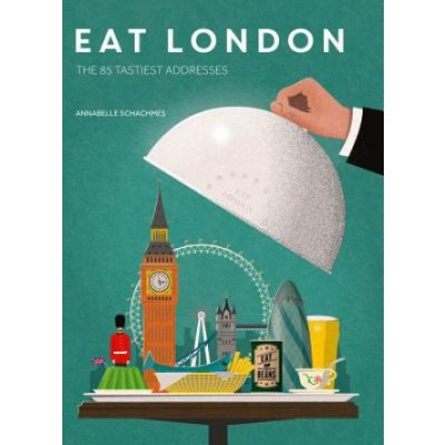 Eat London: The 85 Tastiest Addresses – Hledejceny.cz