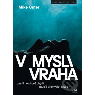 V mysli vraha - Mike Omer – Hledejceny.cz