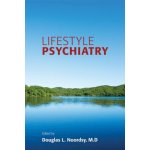 Lifestyle Psychiatry Douglas L. Noordsy – Sleviste.cz